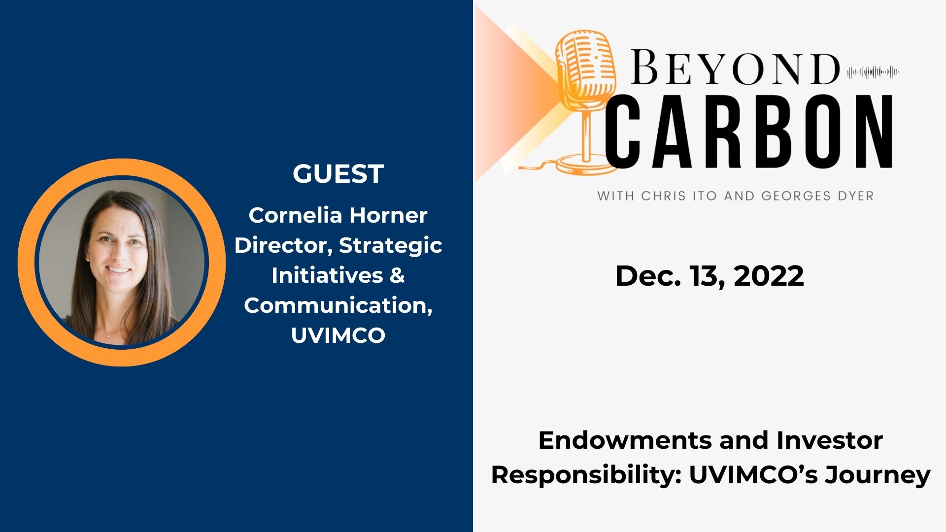 Cornelia Horner, director of strategic initiatives and communication at UVIMCO, was a guest on Beyond Carbon.