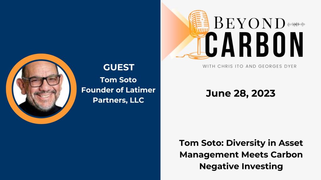 Impact investor Tom Soto discusses his trajectory from civil rights activist to a leader in environmental technology and renewable energy.
