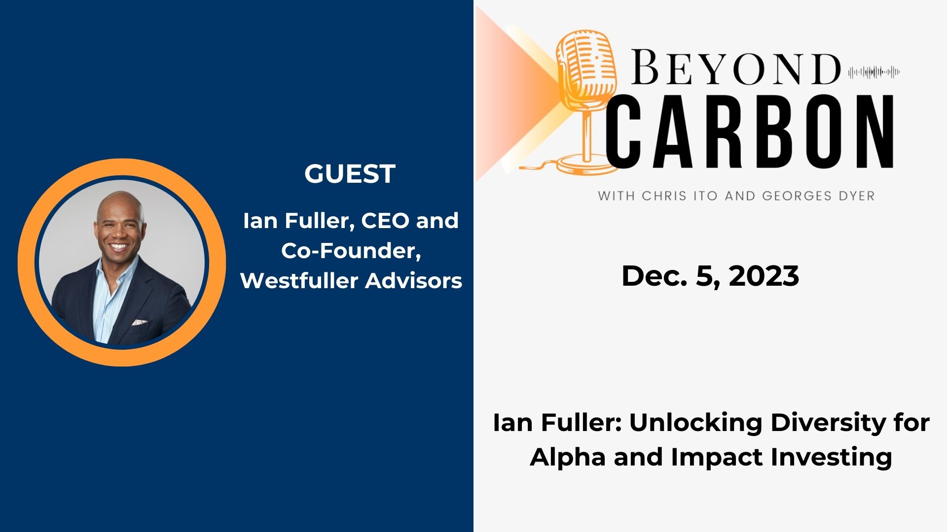 Westfuller Advisory CEO Ian Fuller who speaks about unlocking diversity and driving change through impact investing.