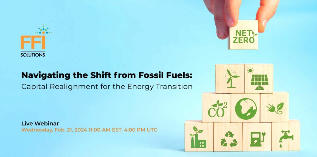 FFI Solution Webinar - Navigating the Shift from Fossil Fuels