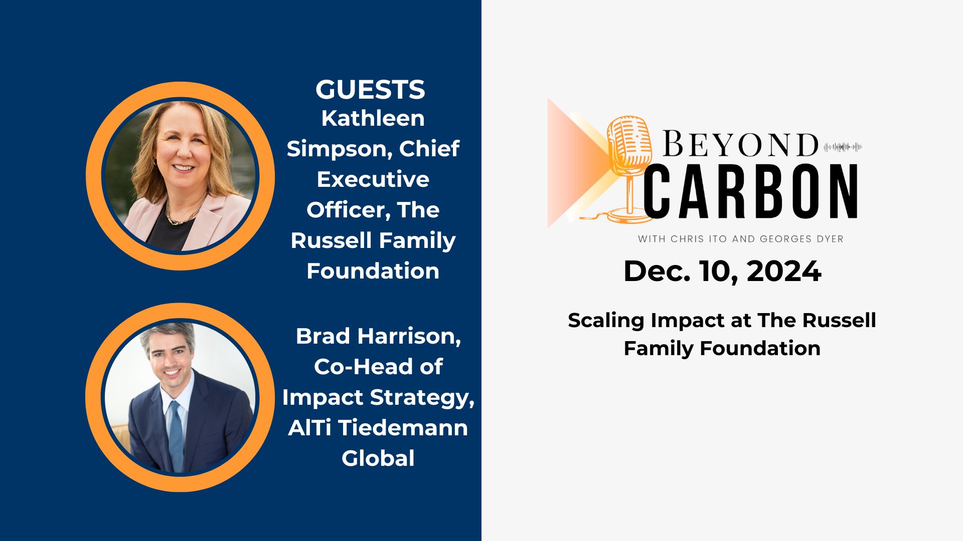 Kathleen Simpson and Brad Harrison talk about the Russell Family Foundation impact investing strategies.